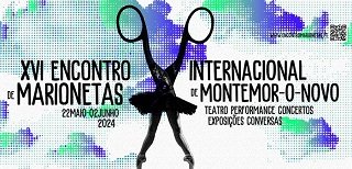 XVI Encontro Internacional de Marionetas de Montemor-o-Novo
