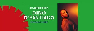 DINO D’SANTIAGO | Feira de S. João 2024